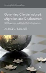 Governing Climate Induced Migration and Displacement