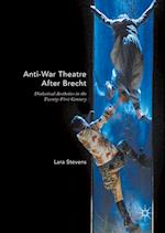 Anti-War Theatre After Brecht