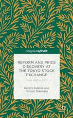 Reform and Price Discovery at the Tokyo Stock Exchange: From 1990 to 2012