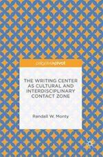 The Writing Center as Cultural and Interdisciplinary Contact Zone
