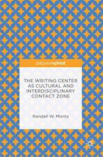 Writing Center as Cultural and Interdisciplinary Contact Zone
