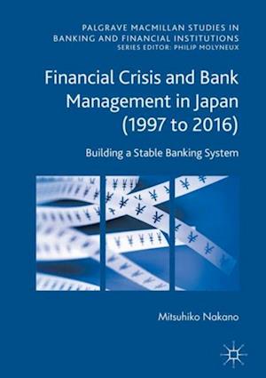 Financial Crisis and Bank Management in Japan (1997 to 2016)