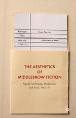 The Aesthetics of Middlebrow Fiction