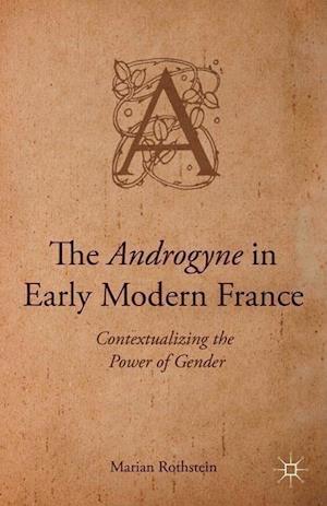 The Androgyne in Early Modern France