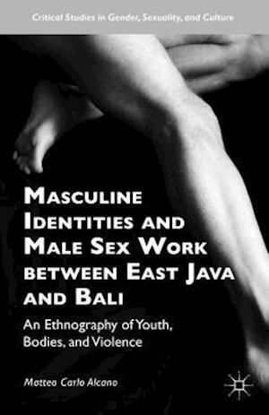 Masculine Identities and Male Sex Work between East Java and Bali