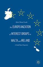 The Europeanization of Interest Groups in Malta and Ireland