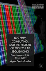 Biology, Computing, and the History of Molecular Sequencing