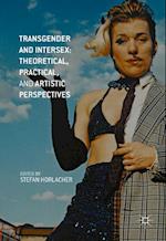 Transgender and Intersex: Theoretical, Practical, and Artistic Perspectives