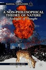 A Non-Philosophical Theory of Nature