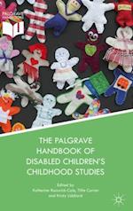 Palgrave Handbook of Disabled Children's Childhood Studies