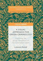 A Visual Approach for Green Criminology