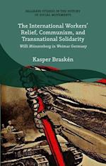 The International Workers’ Relief, Communism, and Transnational Solidarity