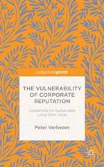 The Vulnerability of Corporate Reputation