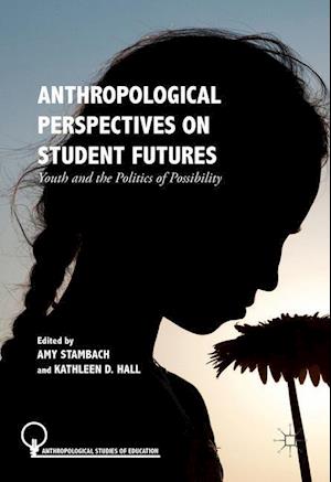 Anthropological Perspectives on Student Futures