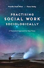 Practising Social Work Sociologically