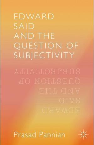 Edward Said and the Question of Subjectivity