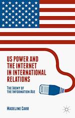 US Power and the Internet in International Relations