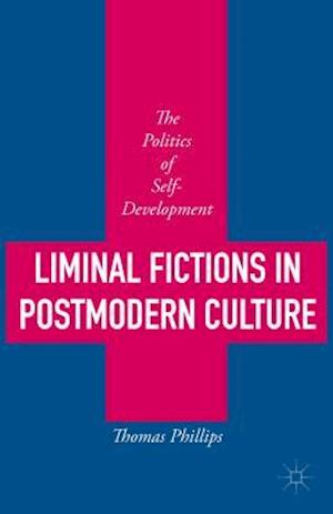 Liminal Fictions in Postmodern Culture