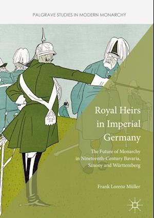 Royal Heirs in Imperial Germany