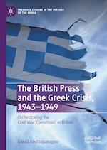 The British Press and the Greek Crisis, 1943–1949