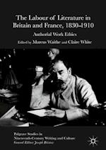 The Labour of Literature in Britain and France, 1830-1910