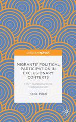 Migrants' Participation in Exclusionary Contexts