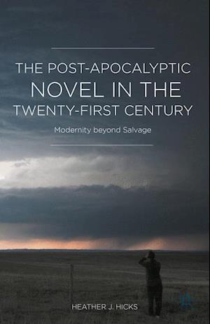 The Post-Apocalyptic Novel in the Twenty-First Century