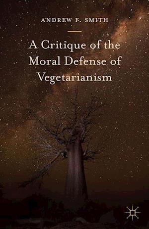 Critique of the Moral Defense of Vegetarianism