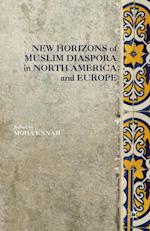 New Horizons of Muslim Diaspora in Europe and North America