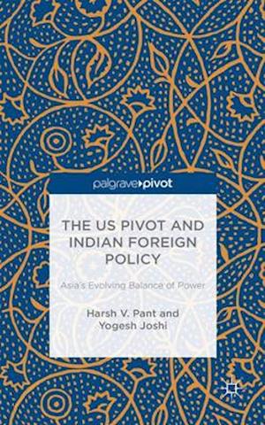 The US Pivot and Indian Foreign Policy