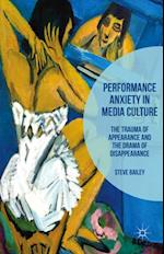 Performance Anxiety in Media Culture