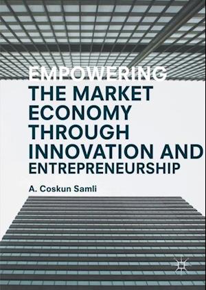 Empowering the Market Economy through Innovation and Entrepreneurship