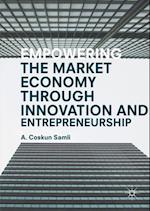 Empowering the Market Economy through Innovation and Entrepreneurship