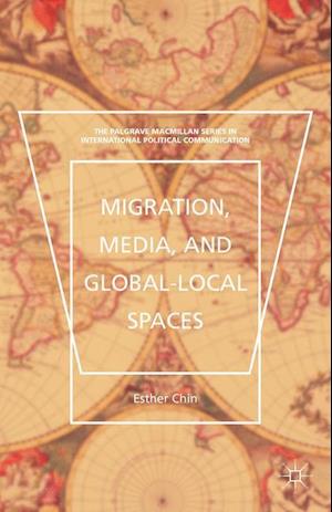 Migration, Media, and Global-Local Spaces