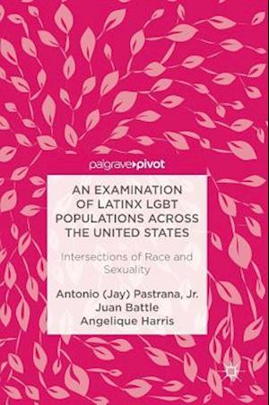 An Examination of Latinx LGBT Populations Across the United States