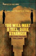 You Will Meet a Tall, Dark Stranger