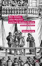 Ben Jonson, John Marston and Early Modern Drama