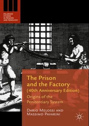 Prison and the Factory (40th Anniversary Edition)