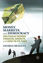 Money, Markets, and Democracy