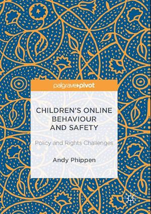 Children's Online Behaviour and Safety