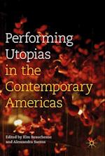 Performing Utopias in the Contemporary Americas