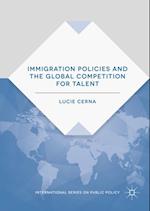 Immigration Policies and the Global Competition for Talent