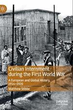 Civilian Internment during the First World War