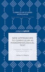 New Approaches to Curriculum as Phenomenological Text