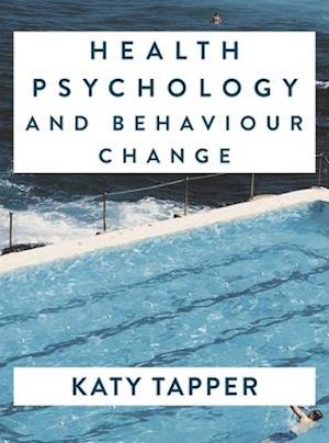 Health Psychology and Behaviour Change