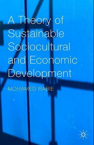 A Theory of Sustainable Sociocultural and Economic Development