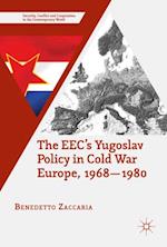 EEC's Yugoslav Policy in Cold War Europe, 1968-1980