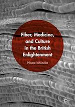 Fiber, Medicine, and Culture in the British Enlightenment