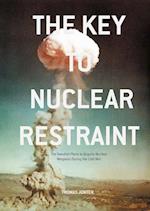 The Key to Nuclear Restraint