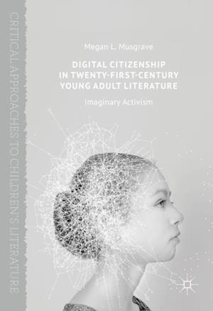 Digital Citizenship in Twenty-First-Century Young Adult Literature